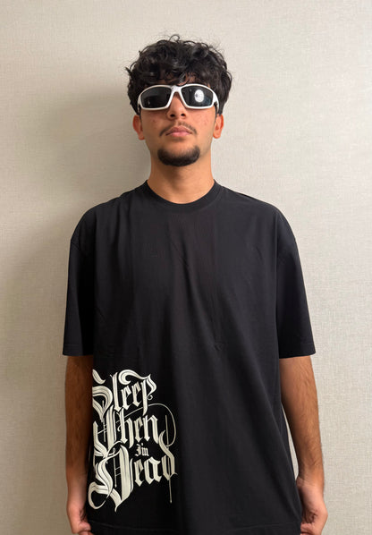 Sleep When I'm Dead T-Shirt